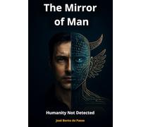 The Mirror of Man: Humanity Not Detected