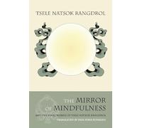 The Mirror of Mindfulness: The Cycle of the Four Bardos
