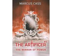 The Mirror of Power (The Artificer Book 3): A Portal Progression Fantasy Series