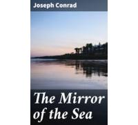 The Mirror Of The Sea (ebook)