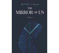 The Mirror of Us: A Memoir