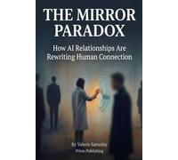 The Mirror Paradox: How AI Relationships Are Rewriting Human Connection