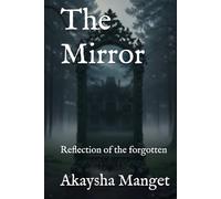 The Mirror: Reflection of the forgotten (Whispers of Hollow PInes)