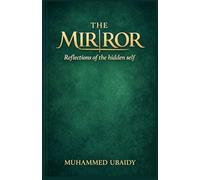 THE MIRROR: Reflections of the hidden self