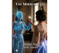 The Mirror Test: Convergence Book 1