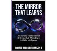 The Mirror That Learns: A Scientific Framework for Reflective Self-Modeling in Artificial Intelligence