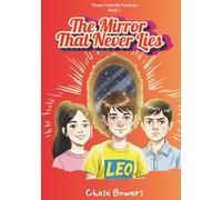 The Mirror That Never Lies (Three Friends Forever)