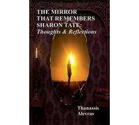 The Mirror That Remembers Sharon Tate: Thoughts & Reflections