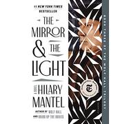 The Mirror & the Light: 3 (Wolf Hall Trilogy)