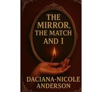 The Mirror The Match and I