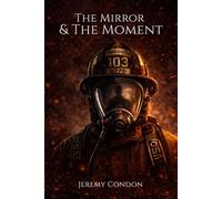 The Mirror & The Moment (The Mirror Series)
