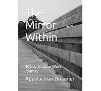 The Mirror Within: 30 Day Shadow Work Journey