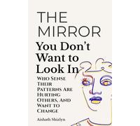 The Mirror You Don’t Want to Look In: When You Begin to Notice Your Patterns Are Hurting Others