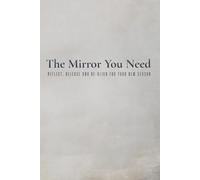 The Mirror You Need: Reflect, Reset and Re-align for your new season