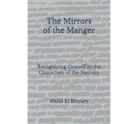 The Mirrors of the Manger: Recognizing Oneself in the Characters of the Nativity