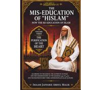 The Mis-Education of "Hislam": Now the Re-Education of Islam: 1 (The Mis-Education of "Hislam" Series)