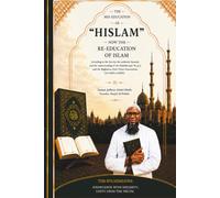 The Mis-Education of "Hislam": Now the Re-Education of Islam