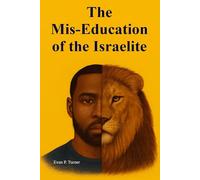 The Mis-Education of the Israelite