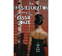 The (MiS)Education of the Young Miss Cassie Jonze