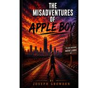 The Misadventures of Apple Boy
