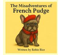 The Misadventures of French Pudge