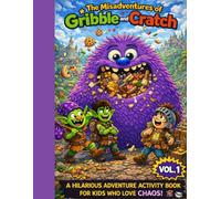 The Misadventures of Gribble and Cratch: A Cinematic Activity Book for Kids: Mazes, Coloring, and Monster Fun!