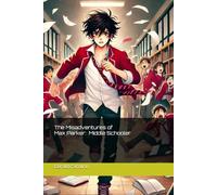 The Misadventures of Max Parker: Middle Schooler