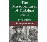 The Misadventures of Trafalgar Fenn: Porta Inferni