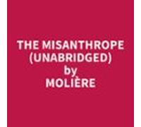 The Misanthrope (Unabridged)