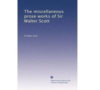 The miscellaneous prose works of Sir Walter Scott: Volume 6