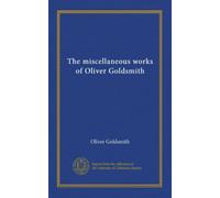 The miscellaneous works of Oliver Goldsmith (v.2)