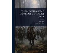 The Miscellaneous Works Of Venerable Bede