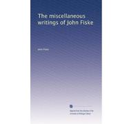 The miscellaneous writings of John Fiske: Volume 7
