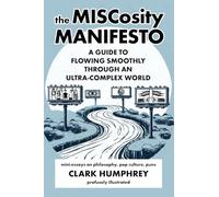 The MISCosity Manifesto: A Guide to Flowing Smoothly Through an Ultra-Complex World