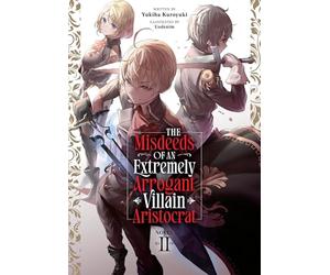 The Misdeeds of an Extremely Arrogant Villain Aristocrat (Light Novel) Vol. 2