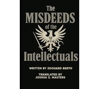 The Misdeeds of the Intellectuals