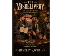 The Misdelivery: The Lucky Star-Book 1 (The Lucky Star Saloon)
