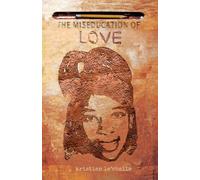 The Miseducation of Love