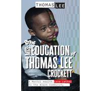 The Miseducation of Thomas Lee Crockett: A Mental Health Love Letter to the Black Community