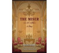 The Miser: (L'AVARE)