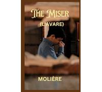 The Miser: (L'AVARE)