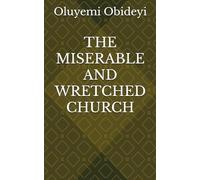 THE MISERABLE AND WRETCHED CHURCH