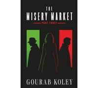 The Misery Market: Part Three: 3
