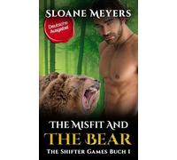 The Misfit and the Bear: (Deutsche Ausgabe) Ein Gestaltwandler-Roman (The Shifter Games (Deutsche Ausgabe))