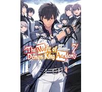 The Misfit of Demon King Academy, Vol. 7 (light novel): Volume 7