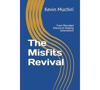 The Misfits Revival: From Wounded Silence to Healing Generations