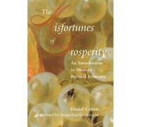 The Misfortunes of Prosperity (MIT Press): An Introduction to Modern Political Economy
