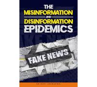 The Misinformation And Disinformation Epidemics