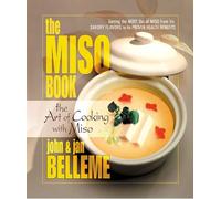 The Miso Book: The Art of Cooking with Miso