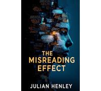 The Misreading Effect: Cognitive Bias, Miscommunication, and the Psychology Behind Everyday Misreadings